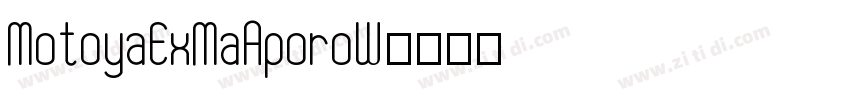 MotoyaExMaAporoW字体转换