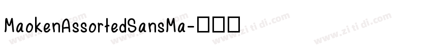MaokenAssortedSansMa字体转换