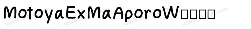 MotoyaExMaAporoW字体转换