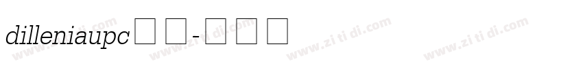 dilleniaupc粗体字体转换