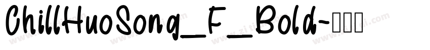 ChillHuoSong_F_Bold字体转换