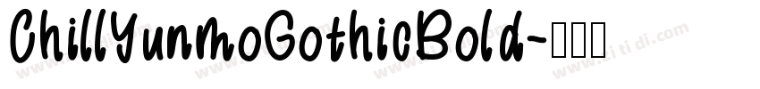ChillYunmoGothicBold字体转换