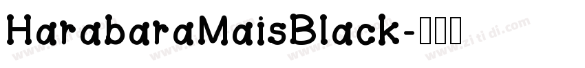 HarabaraMaisBlack字体转换