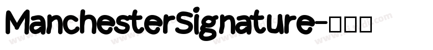 ManchesterSignature字体转换