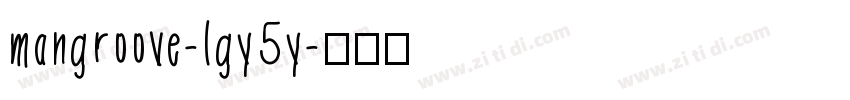 mangroove-lgy5y字体转换