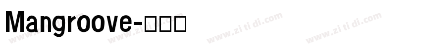 Mangroove字体转换
