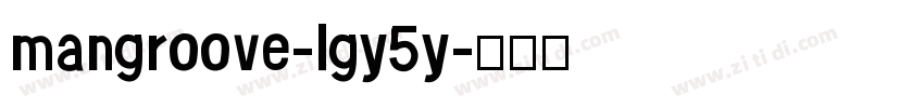 mangroove-lgy5y字体转换