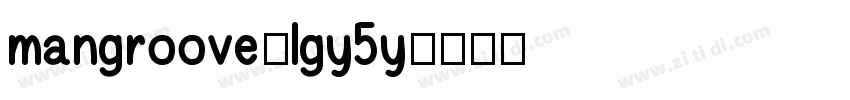 mangroove-lgy5y字体转换