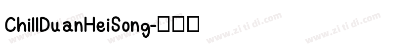 ChillDuanHeiSong字体转换