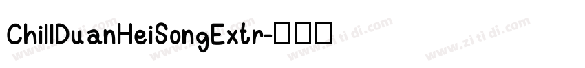 ChillDuanHeiSongExtr字体转换