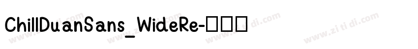 ChillDuanSans_WideRe字体转换