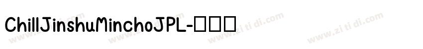 ChillJinshuMinchoJPL字体转换