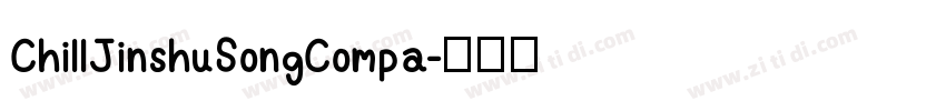 ChillJinshuSongCompa字体转换
