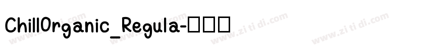 ChillOrganic_Regula字体转换