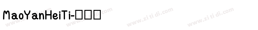 MaoYanHeiTi字体转换