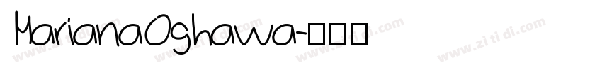 MarianaOghawa字体转换