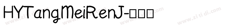 HYTangMeiRenJ字体转换