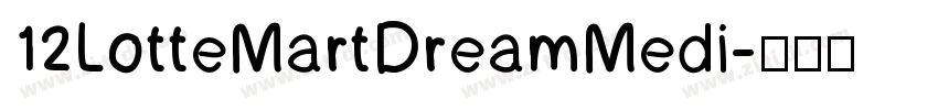 12LotteMartDreamMedi字体转换