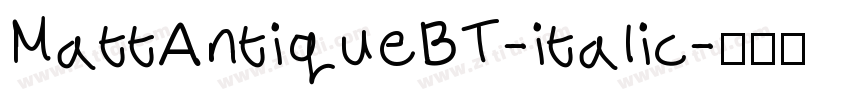 MattAntiqueBT-italic字体转换