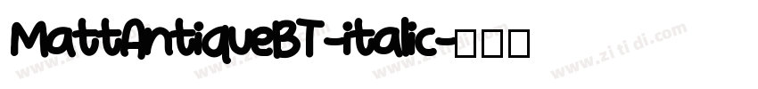 MattAntiqueBT-italic字体转换