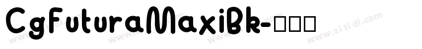 CgFuturaMaxiBk字体转换