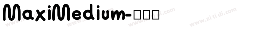MaxiMedium字体转换