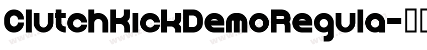ClutchKickDemoRegula字体转换