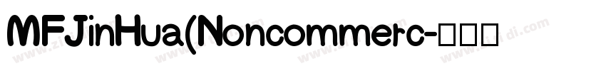 MFJinHua(Noncommerc字体转换
