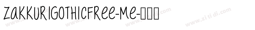 ZakkuriGothicFree-Me字体转换