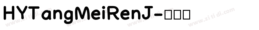 HYTangMeiRenJ字体转换