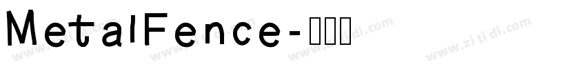 MetalFence字体转换