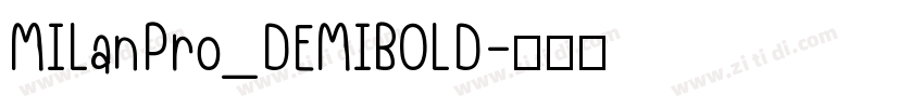 MILanPro_DEMIBOLD字体转换