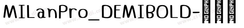 MILanPro_DEMIBOLD字体转换