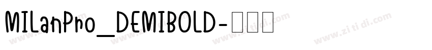 MILanPro_DEMIBOLD字体转换