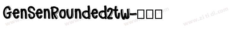 GenSenRounded2tw字体转换