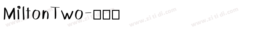 MiltonTwo字体转换