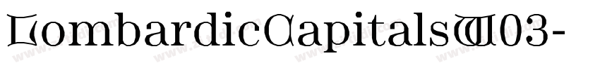 LombardicCapitalsW03字体转换