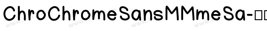 ChroChromeSansMMmeSa字体转换