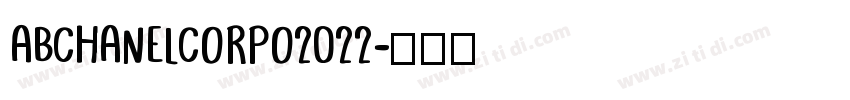 ABCHANELCORPO2022字体转换