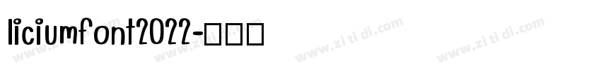 liciumfont2022字体转换
