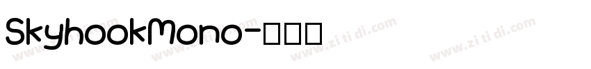 SkyhookMono字体转换