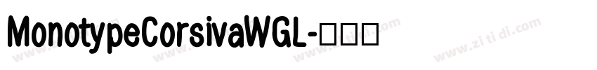 MonotypeCorsivaWGL字体转换 MonotypeCorsivaWGL字体转换