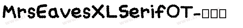 MrsEavesXLSerifOT字体转换
