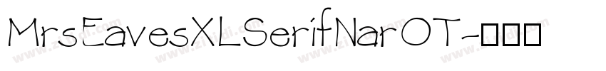 MrsEavesXLSerifNarOT字体转换 MrsEavesXLSerifNarOT字体转换
