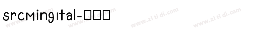 SrcMingItal字体转换