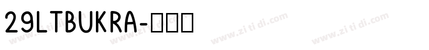 29LTBUKRA字体转换