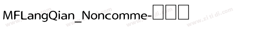 MFLangQian_Noncomme字体转换
