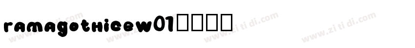 RamaGothicEW01字体转换