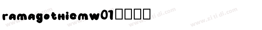 RamaGothicMW01字体转换