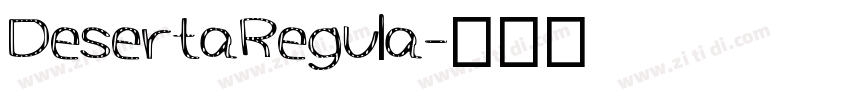DesertaRegula字体转换 DesertaRegula字体转换